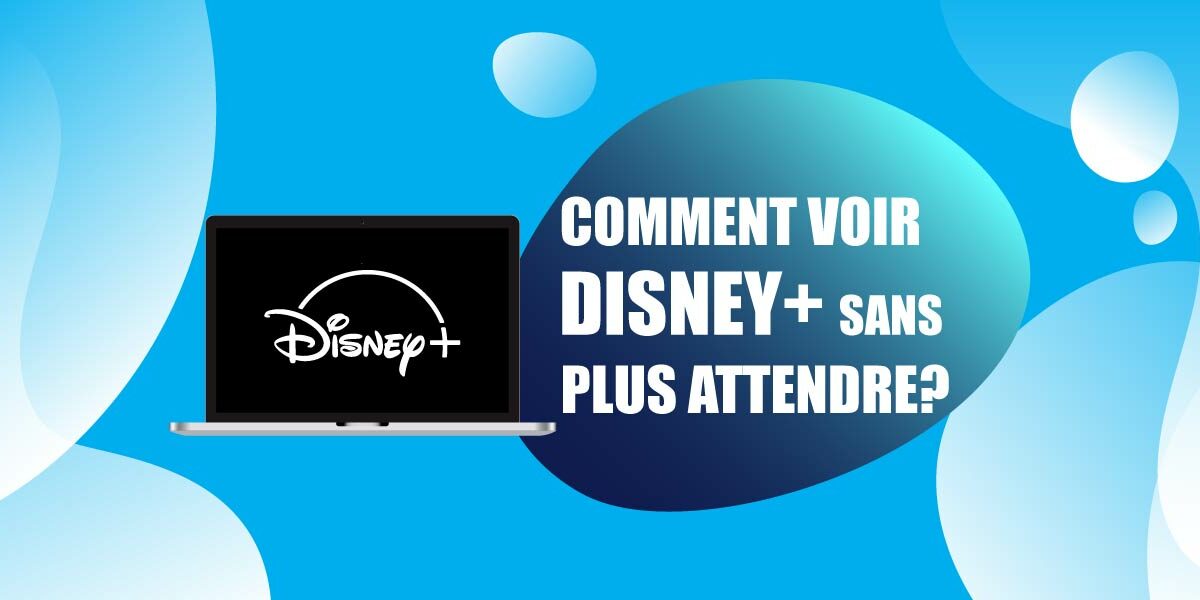 Comment débloquer le streaming de Disney+ Belgique en 2022 ?