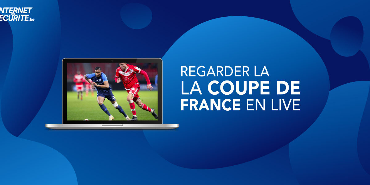 Comment regarder la Coupe de France 2022 en direct ?