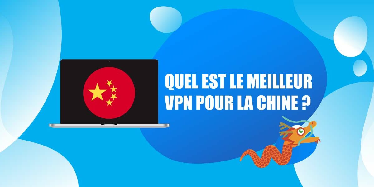 Quel VPN convient à la Chine ?Une question critique, article choquant