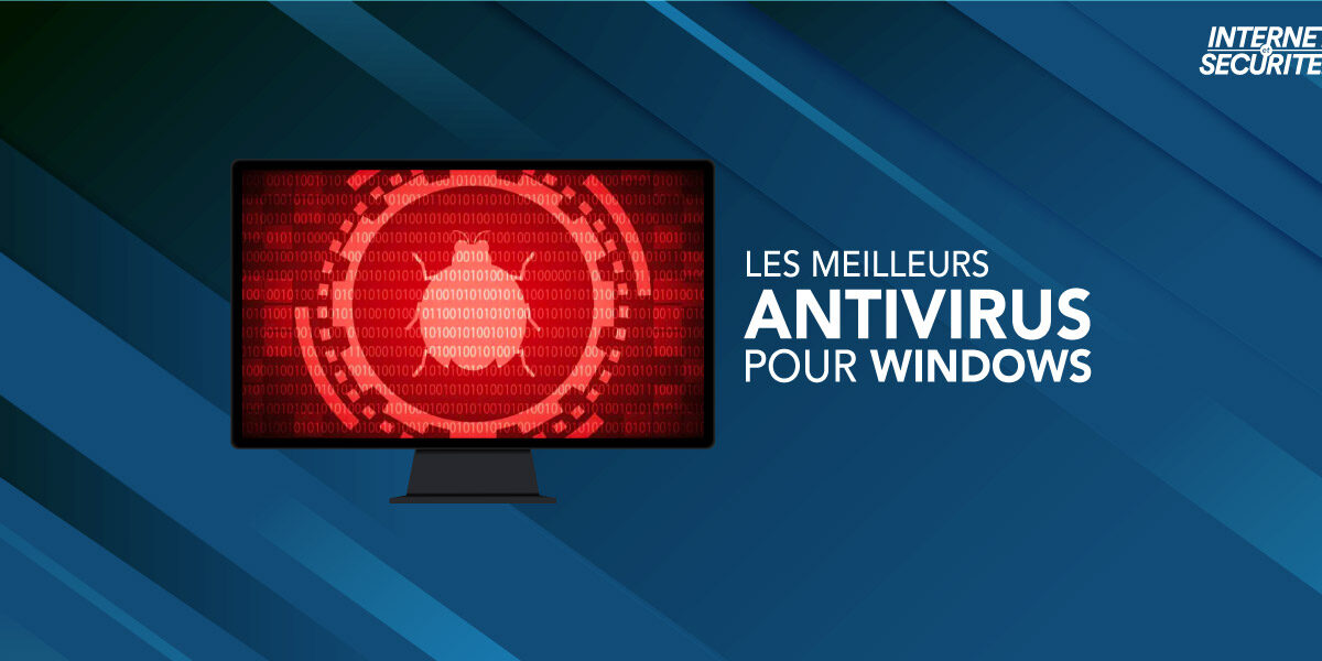 Quel est le meilleur antivirus Windows en 2022 ? TechListes Média