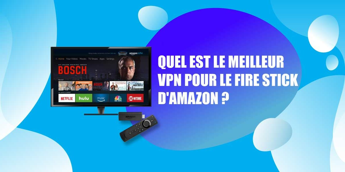 Révolution Fire TV Stick VPN