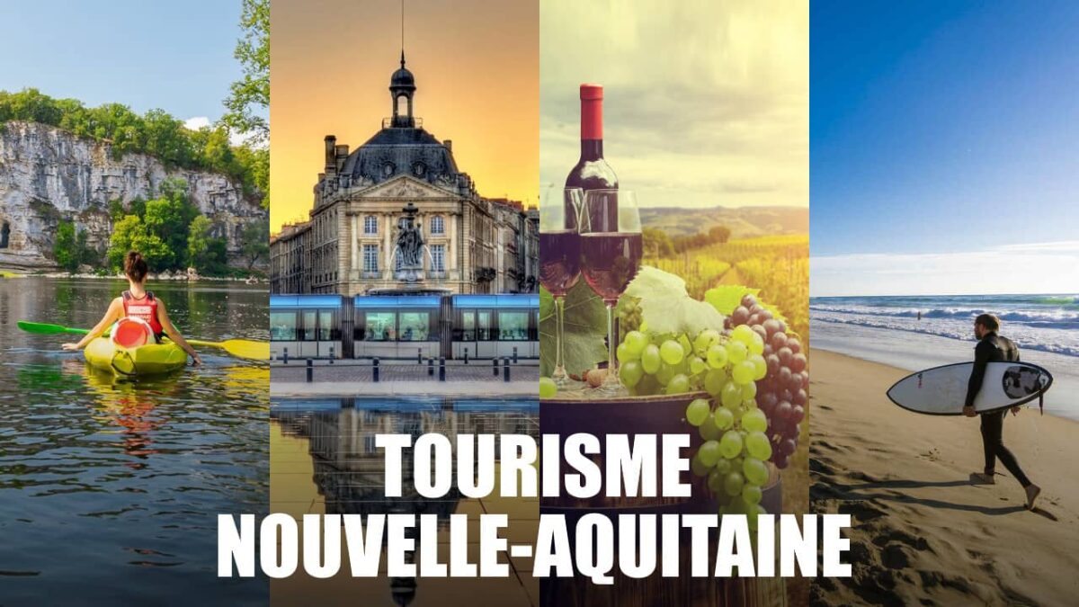 Tourisme Nouvelle-Aquitaine : Top Sites et Activités Incontournables