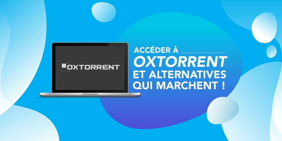 Visitez www.OxTorrent.com – juste au cas où !