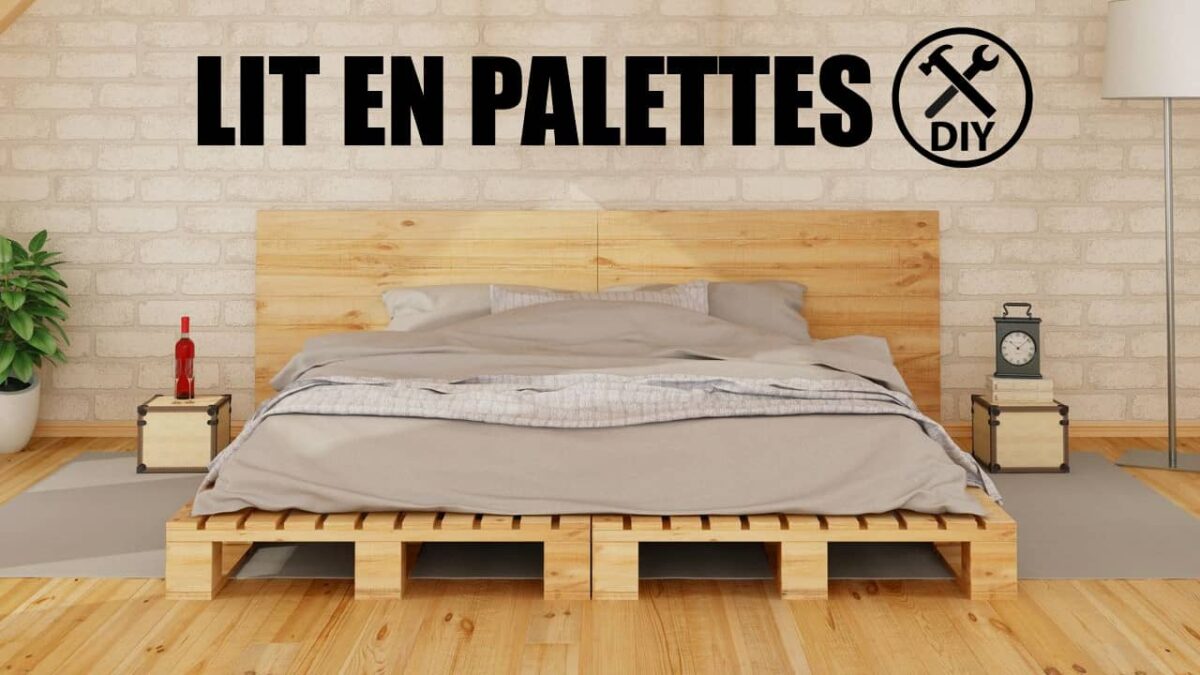 Comment faire un lit avec des palettes en bois ?