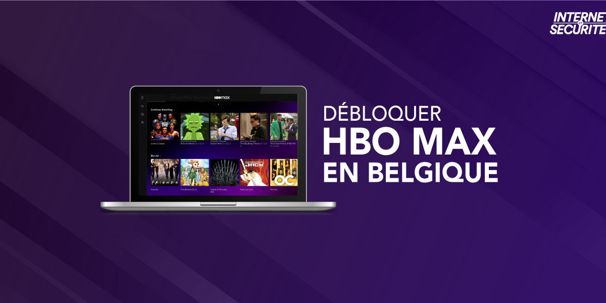 Débloquer HBO Max Belgium : Solutions pour 2022
