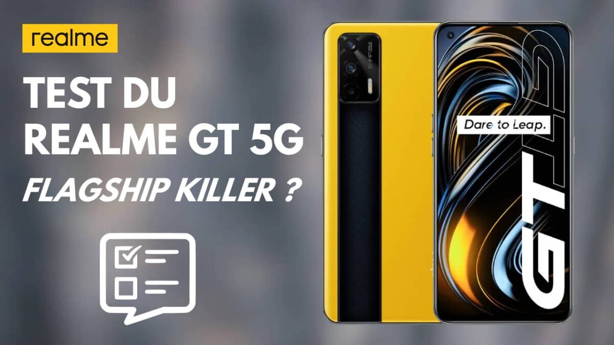 Test Realme GT 5G : tour d’horizon d’un smartphone puissant et abordable !