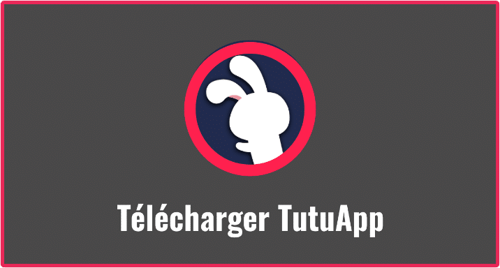 TutuApp App Store - Guide de téléchargement et d'utilisation pour