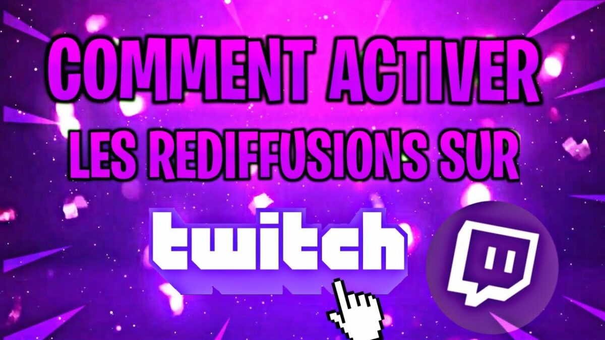 Comment activer la rediffusion sur Twitch 2020