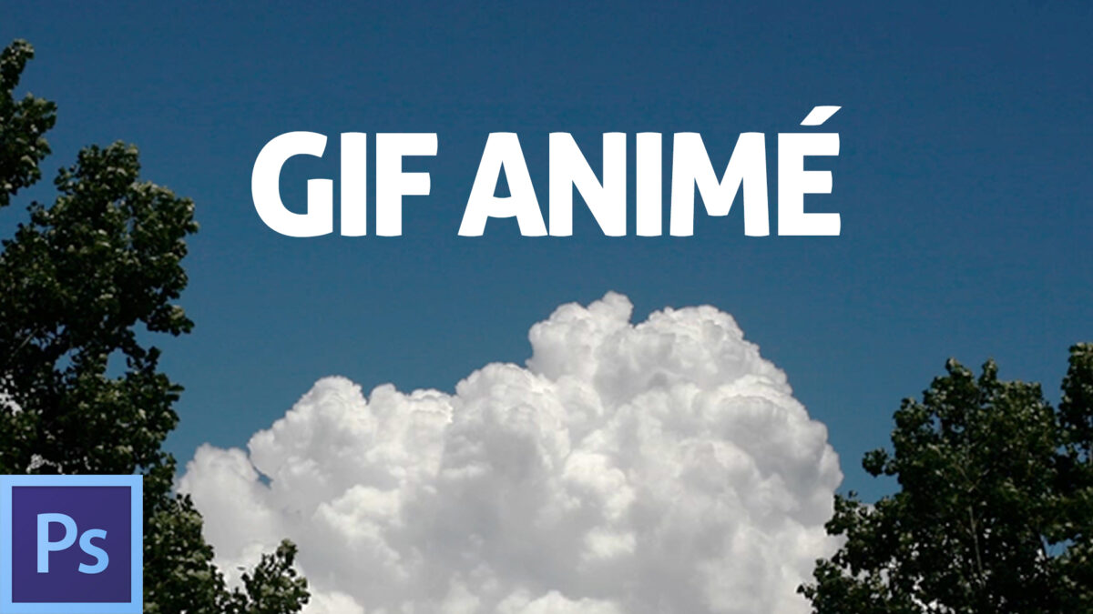 Comment créer un fichier GIF animé ?