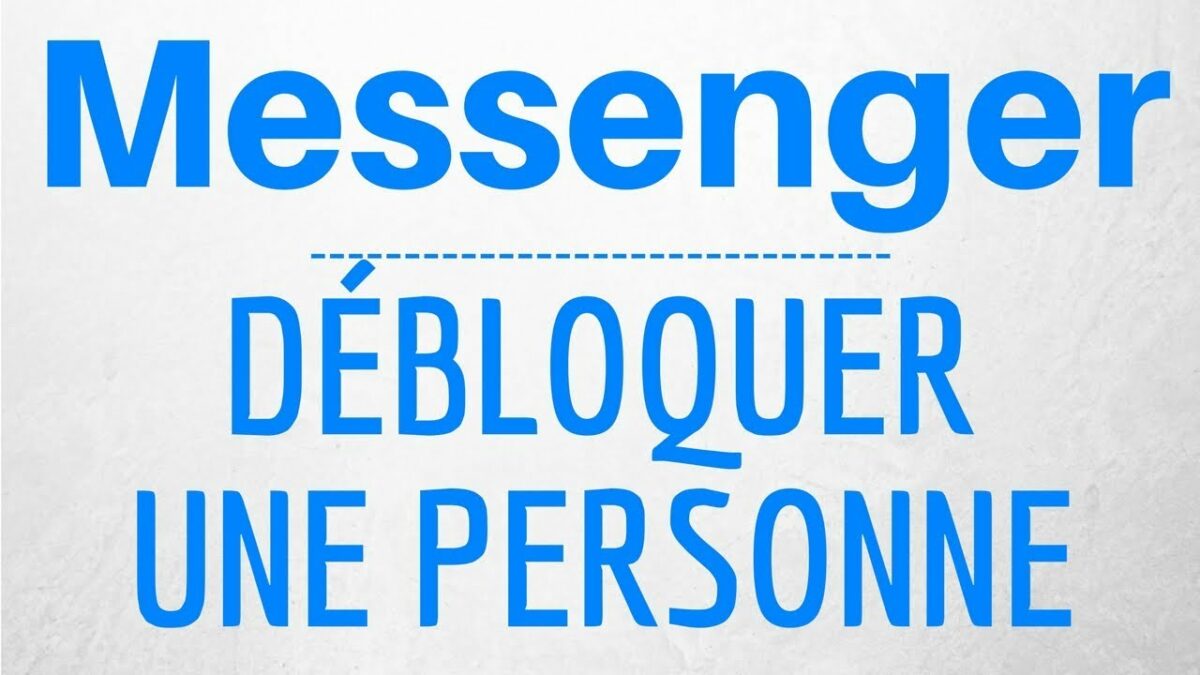 Comment débloquer une personne sur Messenger et Facebook