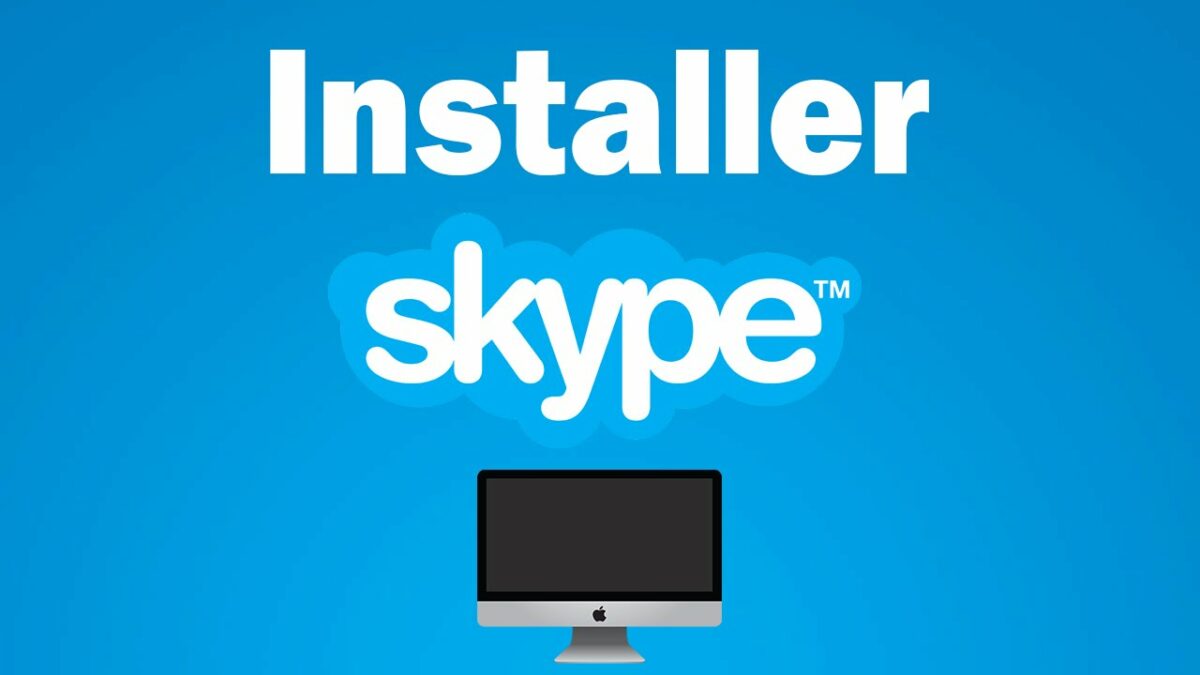 Comment installer Skype sur mon ordinateur ?