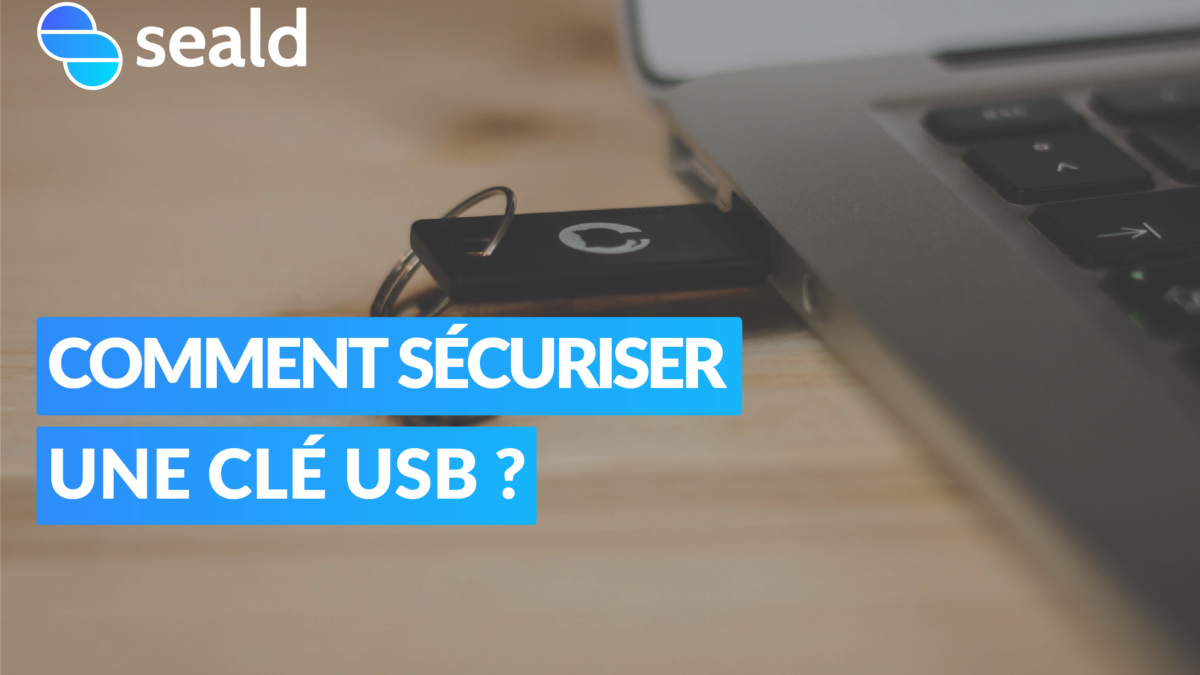 Comment sécuriser sa clé USB ?